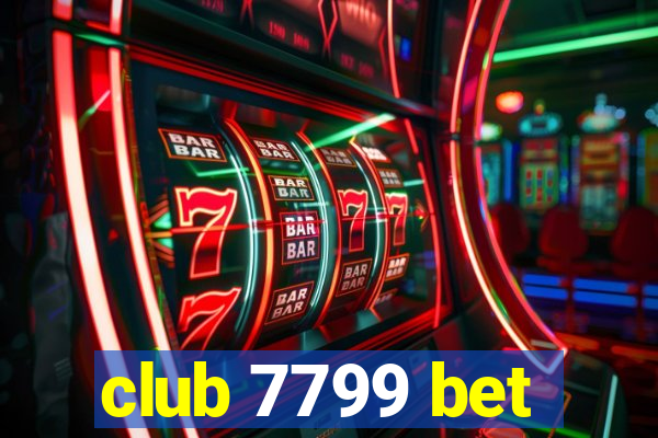 club 7799 bet